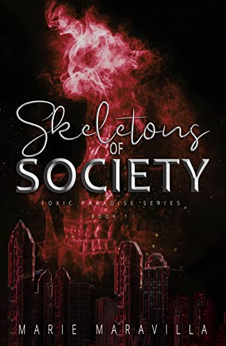 Skeletons of Society: Toxic Paradise Book #1