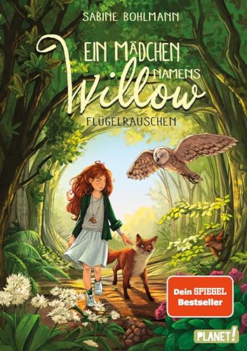 Ein Mädchen namens Willow 3: Flügelrauschen: Für alle, die den Wald lieben