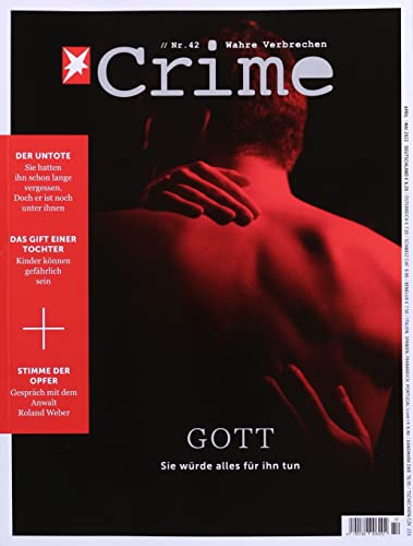 Stern Crime 42/2022 "Gott - Sie würde alles für ihn tun"