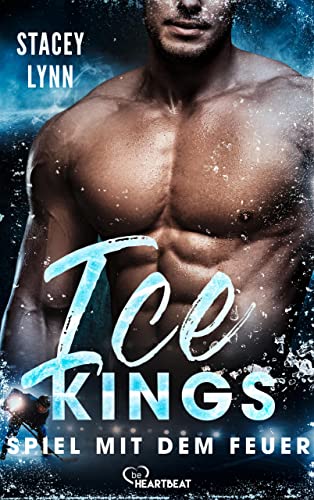 Ice Kings – Spiel mit dem Feuer (Eishockey-Sports-Romance 3)