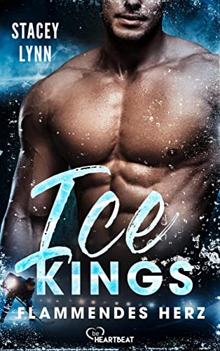 Ice Kings – Flammendes Herz (Eishockey-Sports-Romance 4)