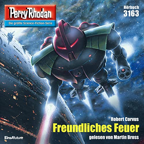 Freundliches Feuer: Perry Rhodan 3163