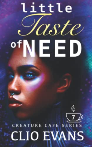 Little Taste of Need (FF Monster Romance) (Creature Cafe Series, Band 7)