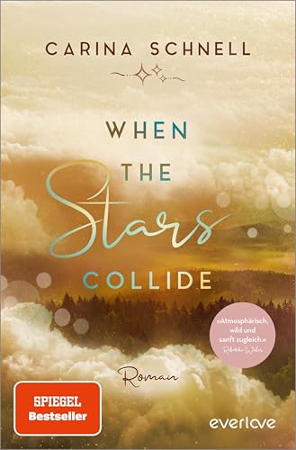 When the Stars Collide (Sommer in Kanada 3): Roman | Ein New-Adult-Liebesroman vor der wildromantischen Kulisse Kanadas (Rachel & Blake)
