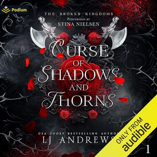 Curse of Shadows and Thorns: The Broken Kingdoms, Book 1