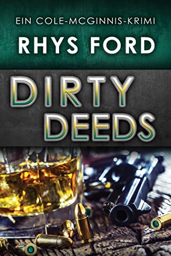 Dirty Deeds (Deutsch) (Ein Cole-McGinnis-Krimi)