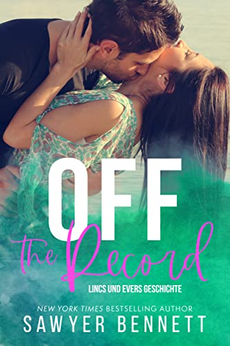 Off the Record: Lincs und Evers Geschichte (Ein Von-Feinden-zu-Geliebten-Liebesroman) (Die Off-Serie, Buch Drei)