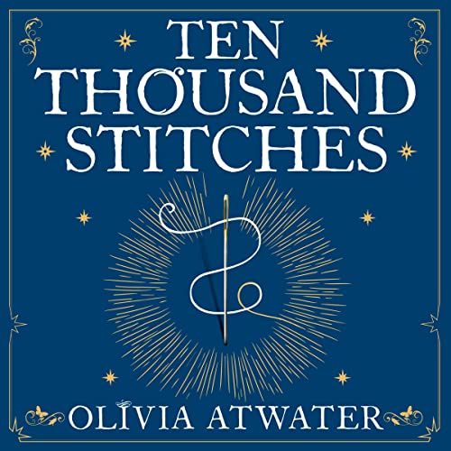 Ten Thousand Stitches: Regency Faerie Tales, Book 2