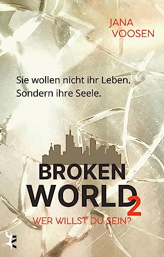 Broken World 2: Wer willst du sein?