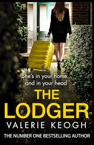 The Lodger: An addictive, page-turning psychological thriller from Valerie Keogh