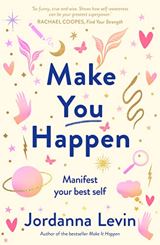Make You Happen: Manifest your best self (English Edition)