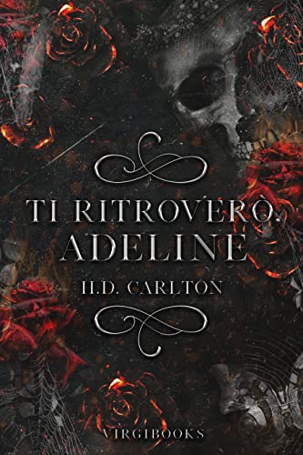 Ti ritroverò, Adeline (Il gatto e il topo Vol. 2) (Italian Edition)