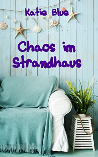 Chaos im Strandhaus