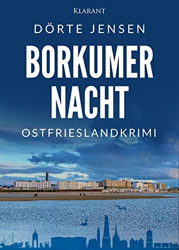 Borkumer Nacht. Ostfrieslandkrimi (Borkumer Polizei ermittelt 2)