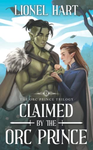 Claimed by the Orc Prince: An MM Fantasy Romance (The Orc Prince Trilogy, Band 1)