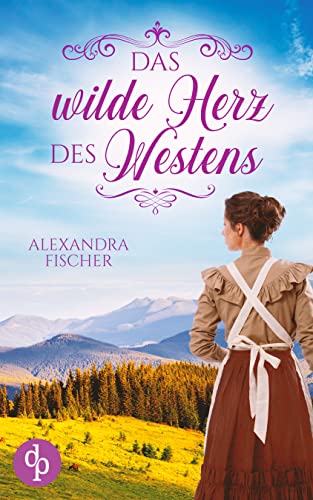 Das wilde Herz des Westens