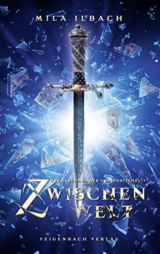 Zwischenwelt: Das Geschenk der Unsterblichkeit I Urban Fantasy Deutsch