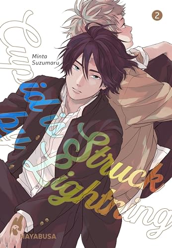 Cupid is Struck by Lightning 2: Romantisch-humorvoller Highschool-Yaoi von der Erfolgsautorin Minta Suzumaru!