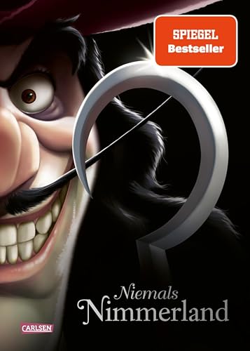 Disney Villains 9: Niemals Nimmerland: Die Geschichte von Käpt'n Hook aus "Peter Pan"
