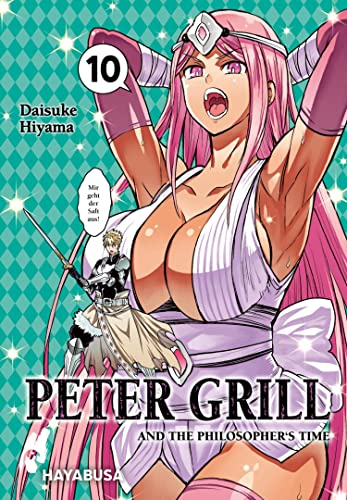 Peter Grill and the Philosopher's Time 10: Die ultimative Harem-Comedy – Der Manga zum Ecchi-Anime-Hit!