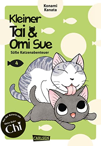 Kleiner Tai & Omi Sue - Süße Katzenabenteuer 4: Neues von »Kleine Katze Chi«-Katzenexpertin Kanata Konami!