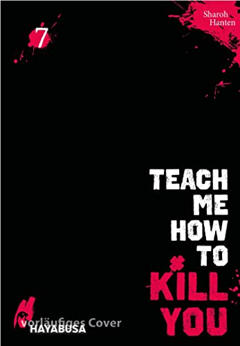 Teach me how to Kill you 7: Blutiger Manga-Thriller über einen Serienkiller und seine Schülerin!