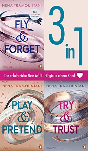 Die Soho-Love-Reihe Band 1-3: Fly & Forget / Try & Trust / Play & Pretend (3in1-Bundle) -: Die New Adult Bestseller-Trilogie. Drei Romane in einem Band.