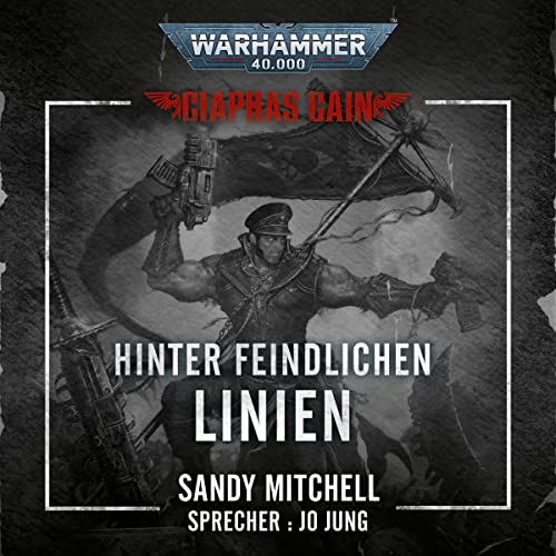 Hinter feindlichen Linien: Warhammer 40.000 - Ciaphas Cain 4