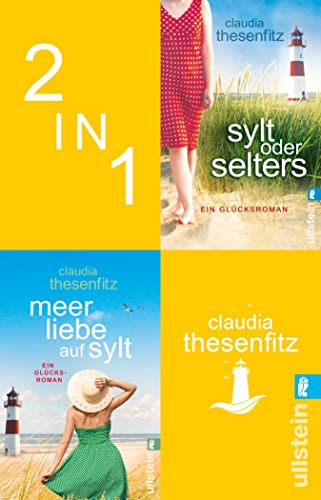 Sylt oder Selters // Meer Liebe auf Sylt: Zwei Sylt-Glücksromane in einem Bundle | Band 1 und 2