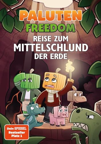 Reise zum Mittelschlund der Erde: Ein Roman aus der Welt von FREEDOM von Paluten, Band 4
