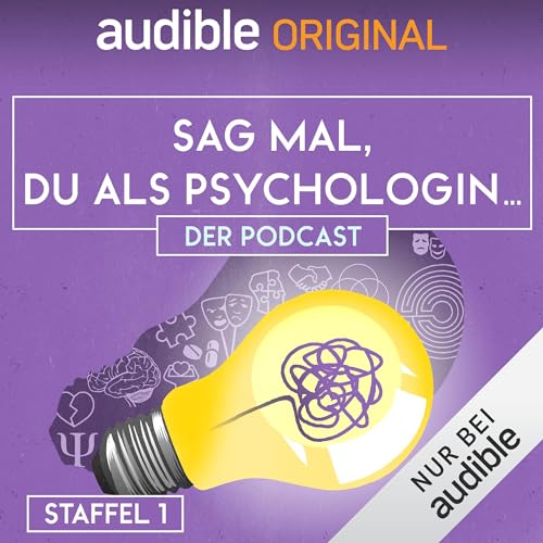 Sag mal, du als Psychologin. Der Podcast: Staffel 1