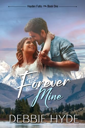Forever Mine (Hayden Falls, Band 1)