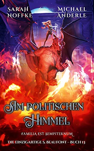 Am politischen Himmel (Die einzigartige S. Beaufont 13)