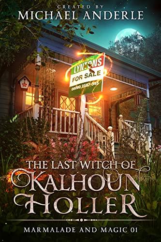 The Last Witch of Kalhoun Holler (Marmalade and Magic Book 1)