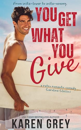 You Get What You Give: a retro romantic comedy (Carolina Classics Book 1)