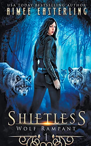 Shiftless (Wolf Rampant, Band 1)