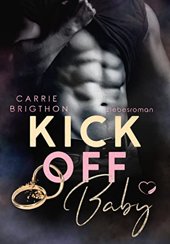 Kick Off Baby : Liebesroman Sport Romance (Chicago Wolves Reihe 5)