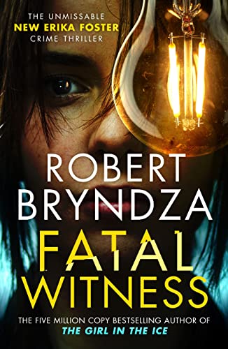 Fatal Witness: A gripping, twisty mystery and suspense thriller (Detective Erika Foster Book 7)