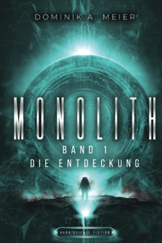 Monolith: Band 1: Die Entdeckung