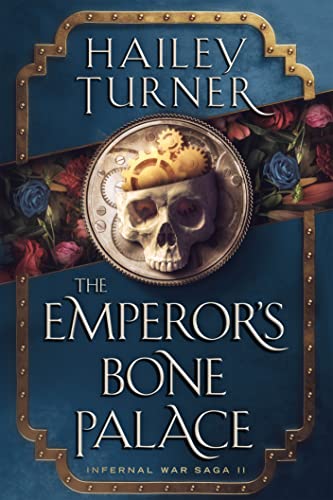 The Emperor's Bone Palace (Infernal War Saga Book 2)