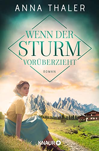 Wenn der Sturm vorüberzieht: Roman (Die Südtirol Saga 3)