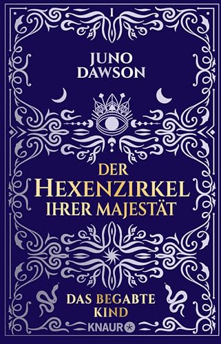 Der Hexenzirkel Ihrer Majestät - Das begabte Kind: Roman | Moderne Hexen, starke Frauen und ein magisches Kind, das die Welt verändert | #1 Sunday Times Bestseller (Die Hexen Ihrer Majestät)