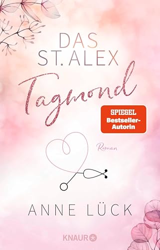 Das St. Alex - Tagmond: Roman | »Absoluter Suchtfaktor mit Herzklopfgarantie!« - Ava Reed (Die New-Adult-Reihe Das St. Alex 2)