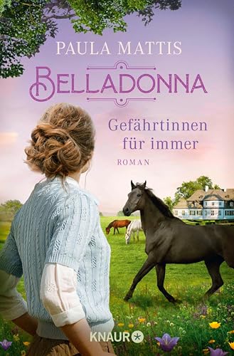 Belladonna. Gefährtinnen für immer: Roman (Die Saalbach-Saga 1)