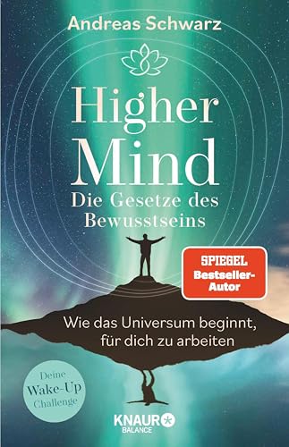 Higher Mind. Die Gesetze des Bewusstseins: Wie das Universum beginnt, für dich zu arbeiten | Deine Wake-up-Challenge: Finde mit den hermetischen Gesetzen zu deinem Higher-Mind