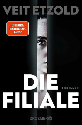 Die Filiale: Thriller | »Ein Hochgenuss für Thriller Fans.« Arno Strobel (Die Laura-Jacobs-Reihe 1)