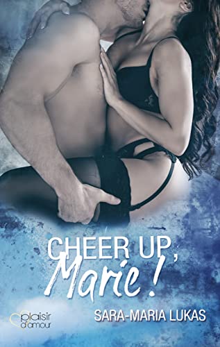 Cheer up, Marie! (Hard & Love 7)