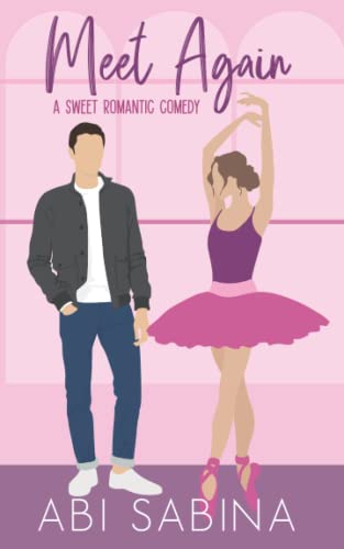 Meet Again: A Sweet Second Chance Romantic Comedy (Meet Cute Series, Band 1)