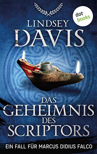 Das Geheimnis des Scriptors: Ein Fall für Marcus Didius Falco – Der 16. Fall | Ein Must-Have für alle Fans von John Maddox Roberts!