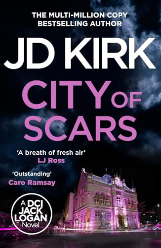 City of Scars: A Scottish Crime Novel (DCI Logan Crime Thrillers Book 14)